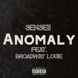 Anomaly (feat. Broadway Louie)