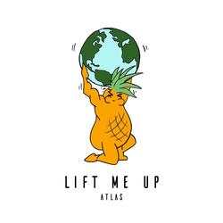 Lift Me Up