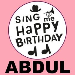 Happy Birthday Abdul