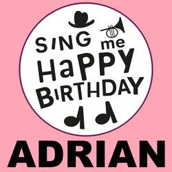 Happy Birthday Adrian