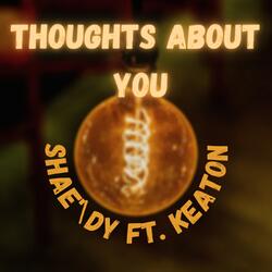 Thoughts About You (feat. Keaton)