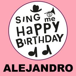 Happy Birthday Alejandro