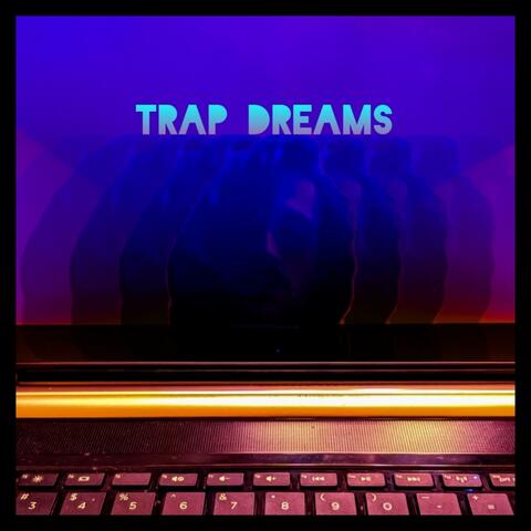 Trap Dreams