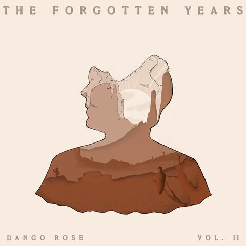 The Forgotten Years: Vol. II