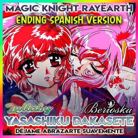Lullaby (Yasashiku Dakasete) Magic Knight Rayearth [Spanish Version] ED2