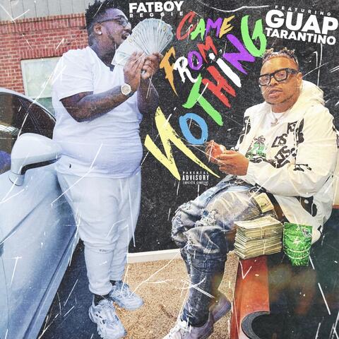 Came From Nothing (feat. Guap Tarantino)