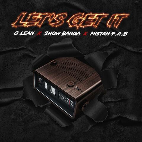 Let's Get It (feat. Show Banga & Mistah Fab)