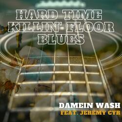 Hard Time Killin' Floor Blues (feat. Jeremy Cyr)