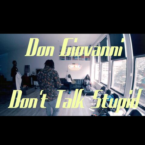 Don't Talk $tupid