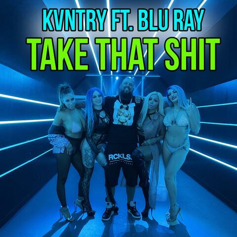 Take That Shit (feat. Blu Ray)