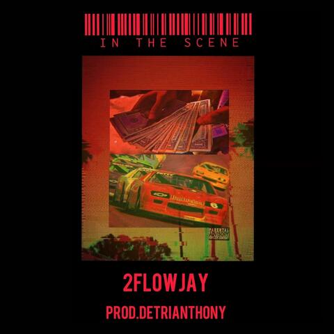 In The Scene (feat. 2flowJay & DETRIANTHONY)