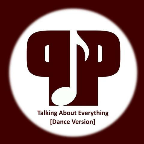 Talking About Everything (Dance Version)