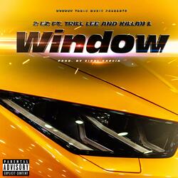 Window (feat. Trill Lee & Killah L)