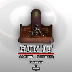 Run It (feat. T.J. Freeq)