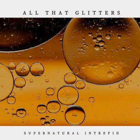 All That Glitters