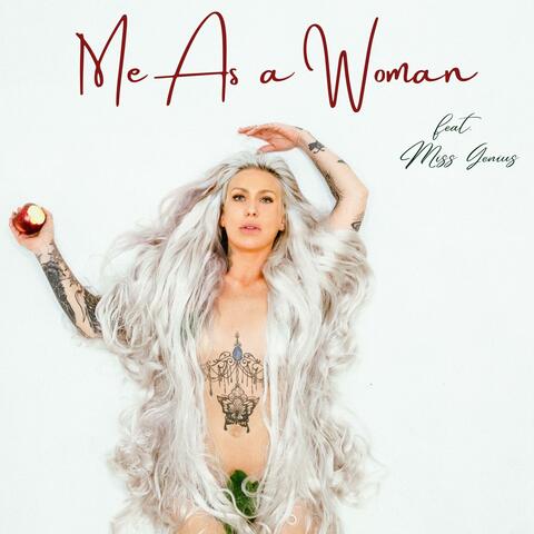 Me As A Woman (feat. Miss Genius)