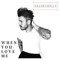 When You Love Me