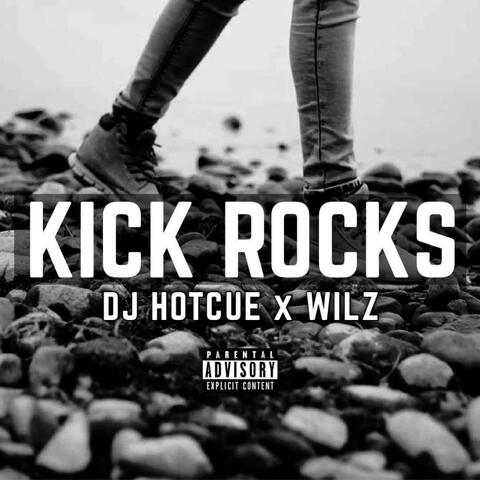Kick Rocks (feat. Wilz)