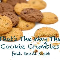 That's The Way The Cookie Crumbles (feat. Sandi Kight)