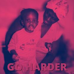 Go Harder