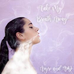 Take My Breath Away (feat. AoD)