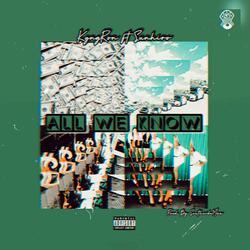 All We Know (feat. $unhiro)