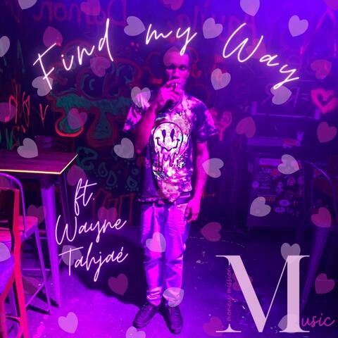 Find My Way (feat. Wayne Tahjaè)