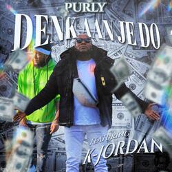 Denk Aan Je Do (feat. K-Jordan)