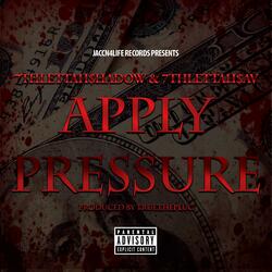 Apply pressure (feat. 7thlettahsav)