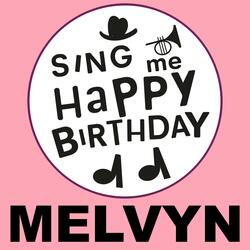 Happy Birthday Melvyn