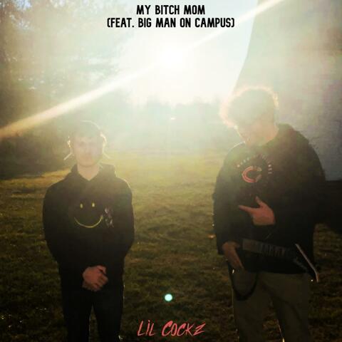 My Bitch Mom (feat. Big Man On Campus)