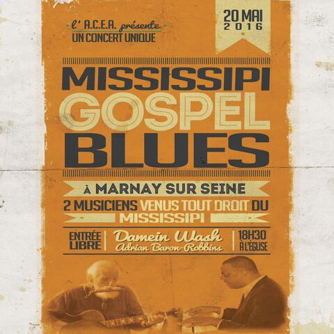 Mississipi Gospel Blues: Live in Marnay Sur Seine 20.05.2016