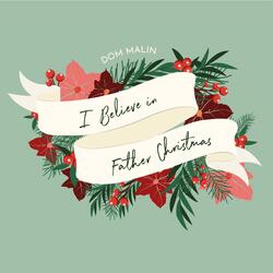 I Believe in Father Christmas