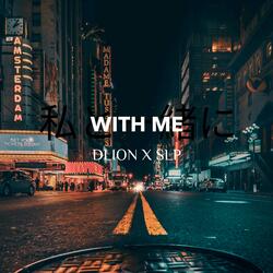 With Me (feat. SLP)