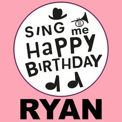Happy Birthday Ryan