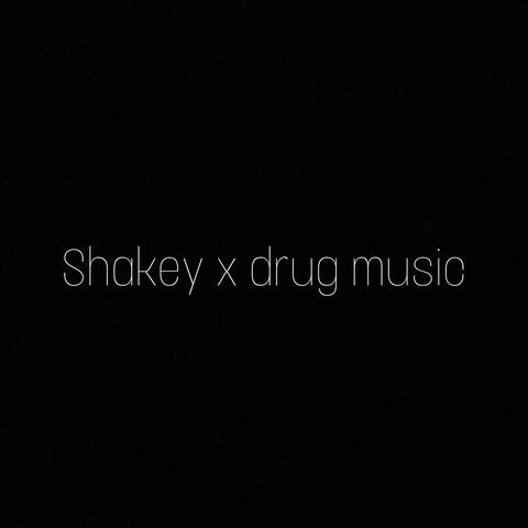 Shakey x off these drugs