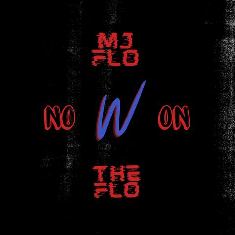 No W On The Flo