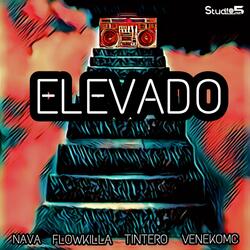 Elevado (feat. Nava, FlowKilla, Tintero6equj5 & Veneko MC)