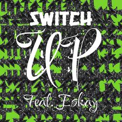 Switch Up (feat. Eskay)