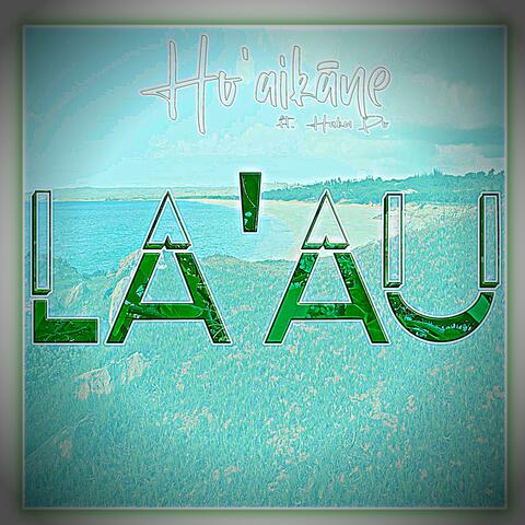 La'au (feat. Haku Pō)