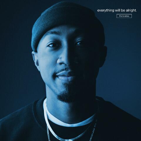 Everything Will Be Alright:The B-Sides