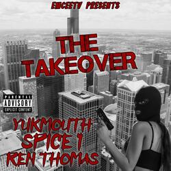 The Takeover (feat. Ren Thomas, Yukmouth, Spice 1 & Skrilla Skratch)