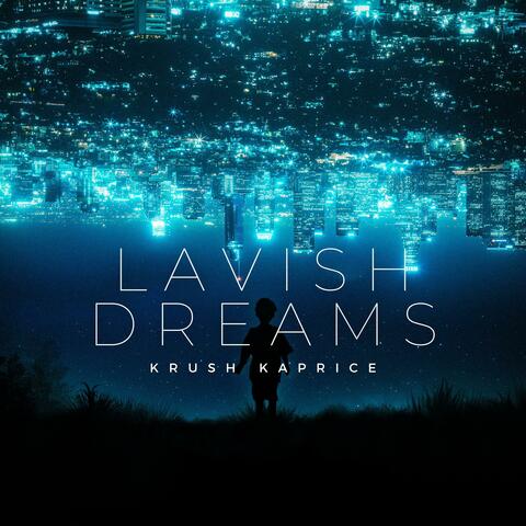 Lavish Dreams