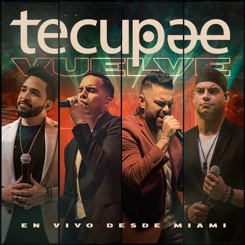Tecupae Vuelve: En Vivo desde Miami