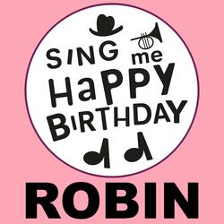 Happy Birthday Robin