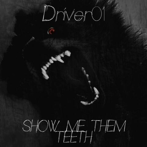 Show Me Them Teeth
