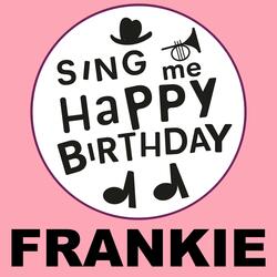 Happy Birthday Frankie