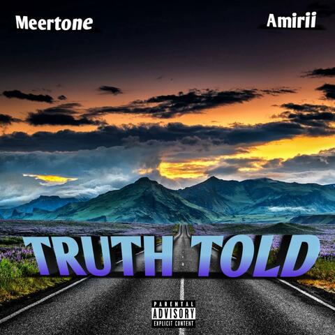 Truth Told (feat. Amirii)