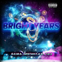 Bright Years (feat. Mistah FAB & T.O.3)