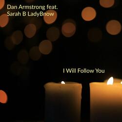 I Will Follow You (feat. Sarah B LadyBnow)